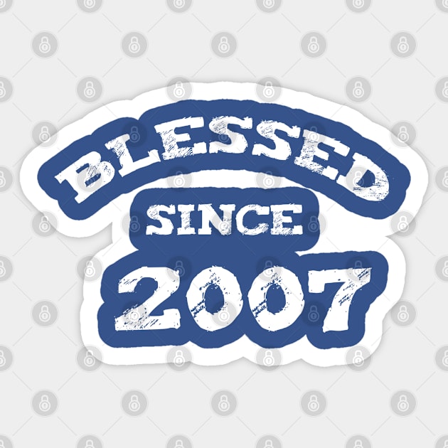 Blessed Since 2007 Cool Blessed Christian Birthday Sticker by Happy - Design